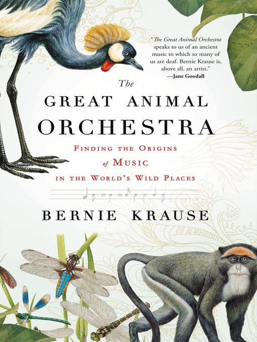 Title details for The Great Animal Orchestra by Bernie Krause - Available